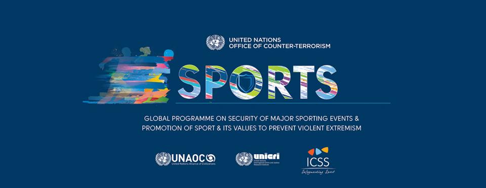 Global Programme on Security of Major Sporting Events, and Promotion of Sport and Its Values as a Tool to Prevent Violent Extremism'
