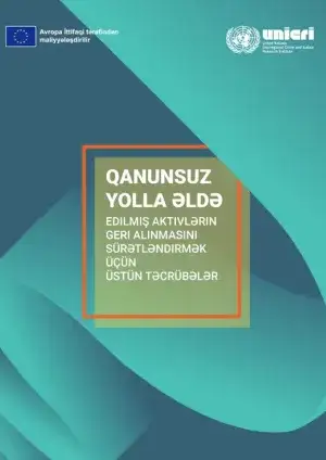 Good Practices in Accelerating the Capture of Illicitly-Acquired Assets - New Report in Azerbaijani - June 2024